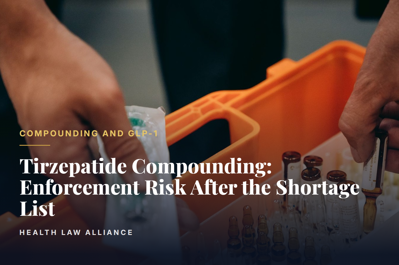 Tirzepatide Compounding: Enforcement Risk After the Shortage List