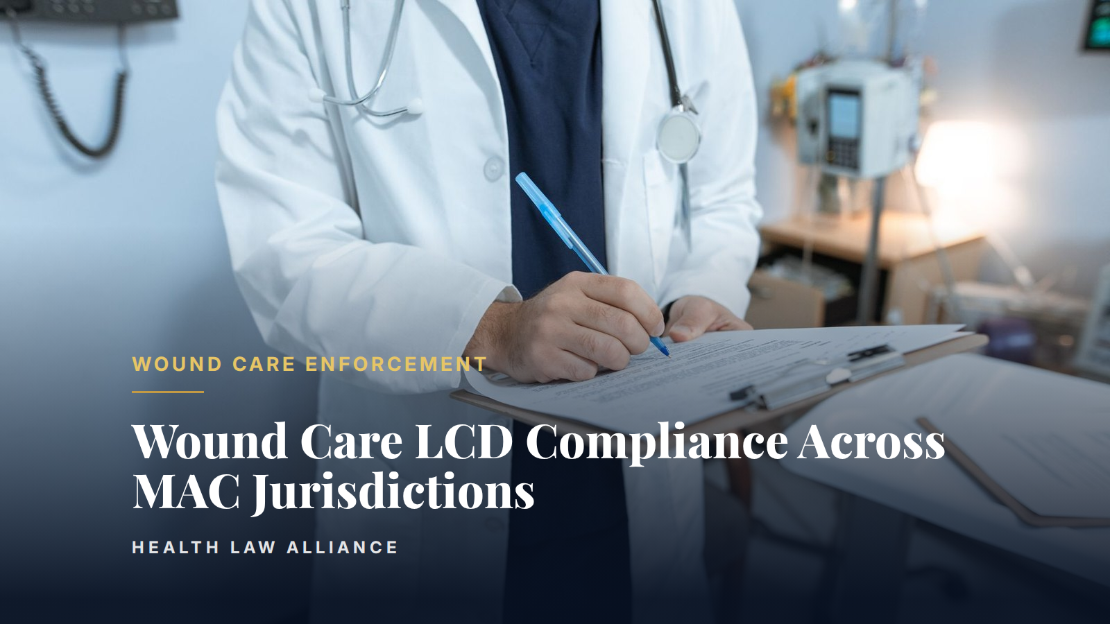 Wound Care LCD Compliance Across MAC Jurisdictions