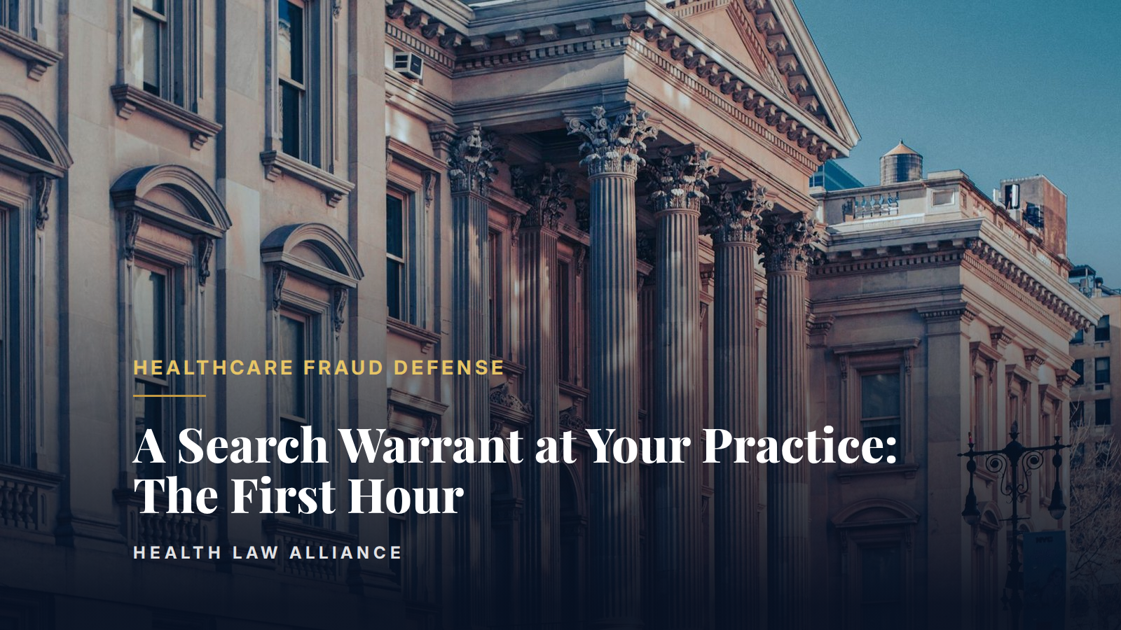 A Search Warrant at Your Practice: The First Hour