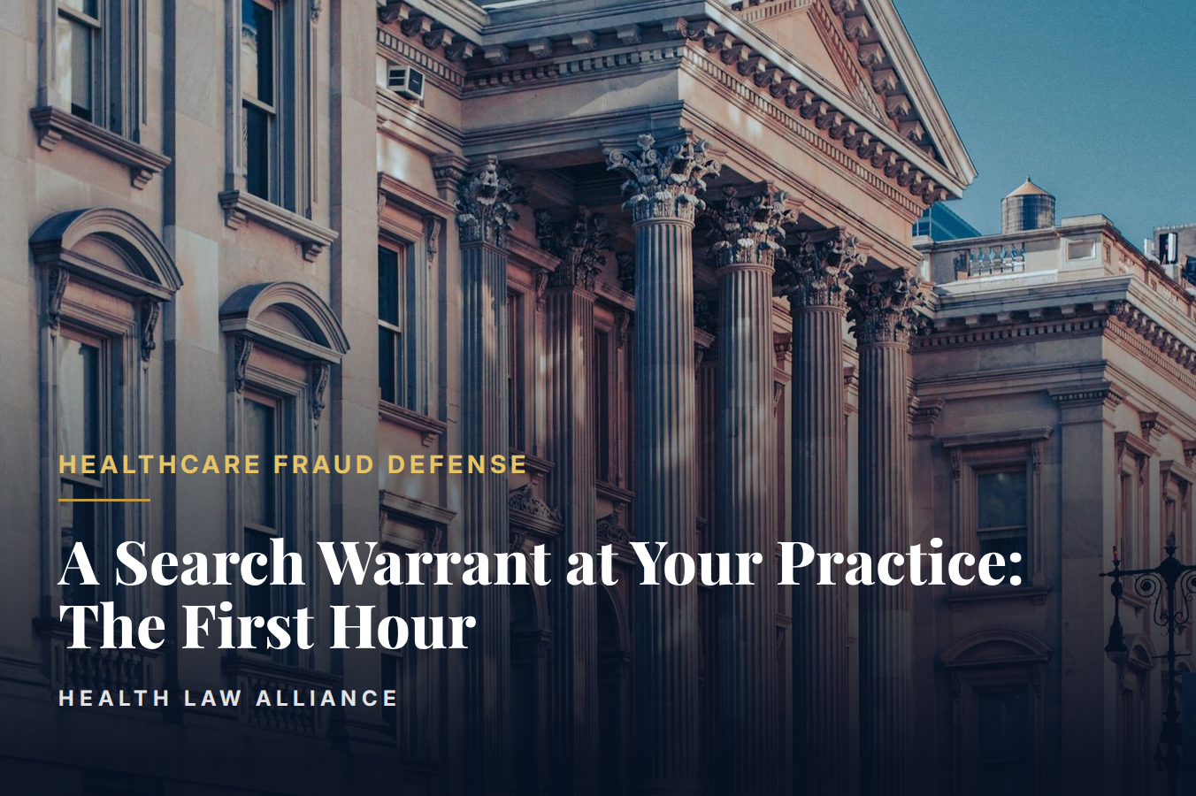 A Search Warrant at Your Practice: The First Hour