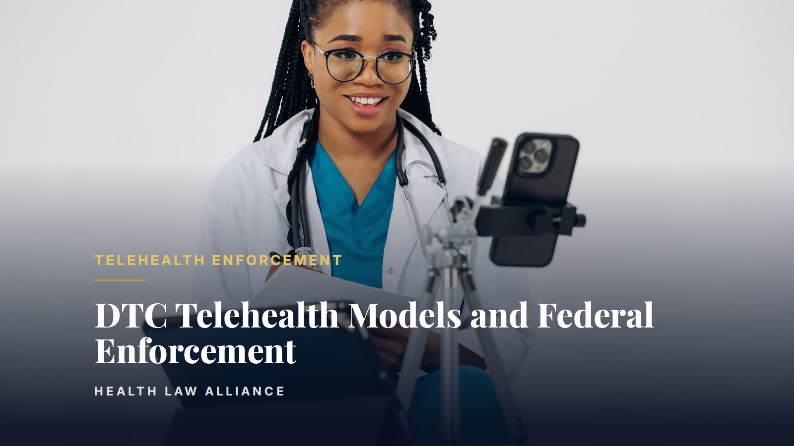 DTC Telehealth Models and Federal Enforcement