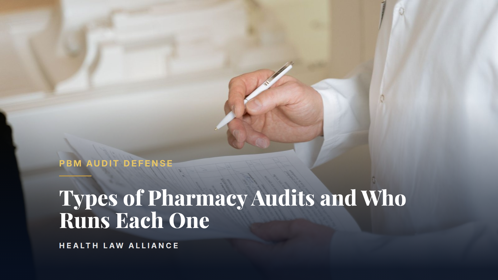 Types of Pharmacy Audits and Who Runs Each One