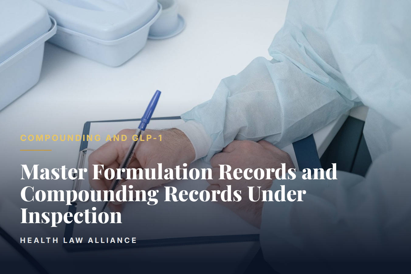 Master Formulation Records and Compounding Records Under Inspection