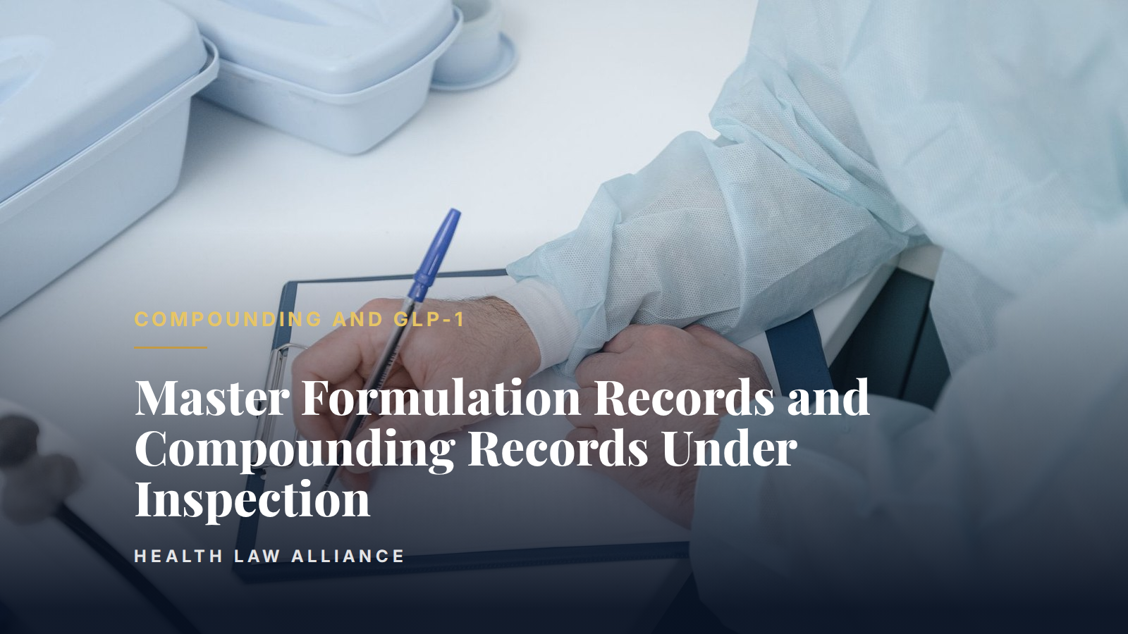Master Formulation Records and Compounding Records Under Inspection