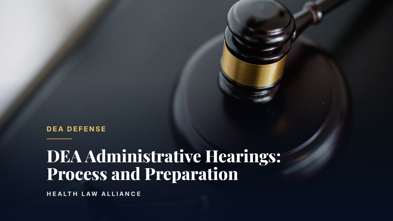 DEA Administrative Hearings: Process and Preparation