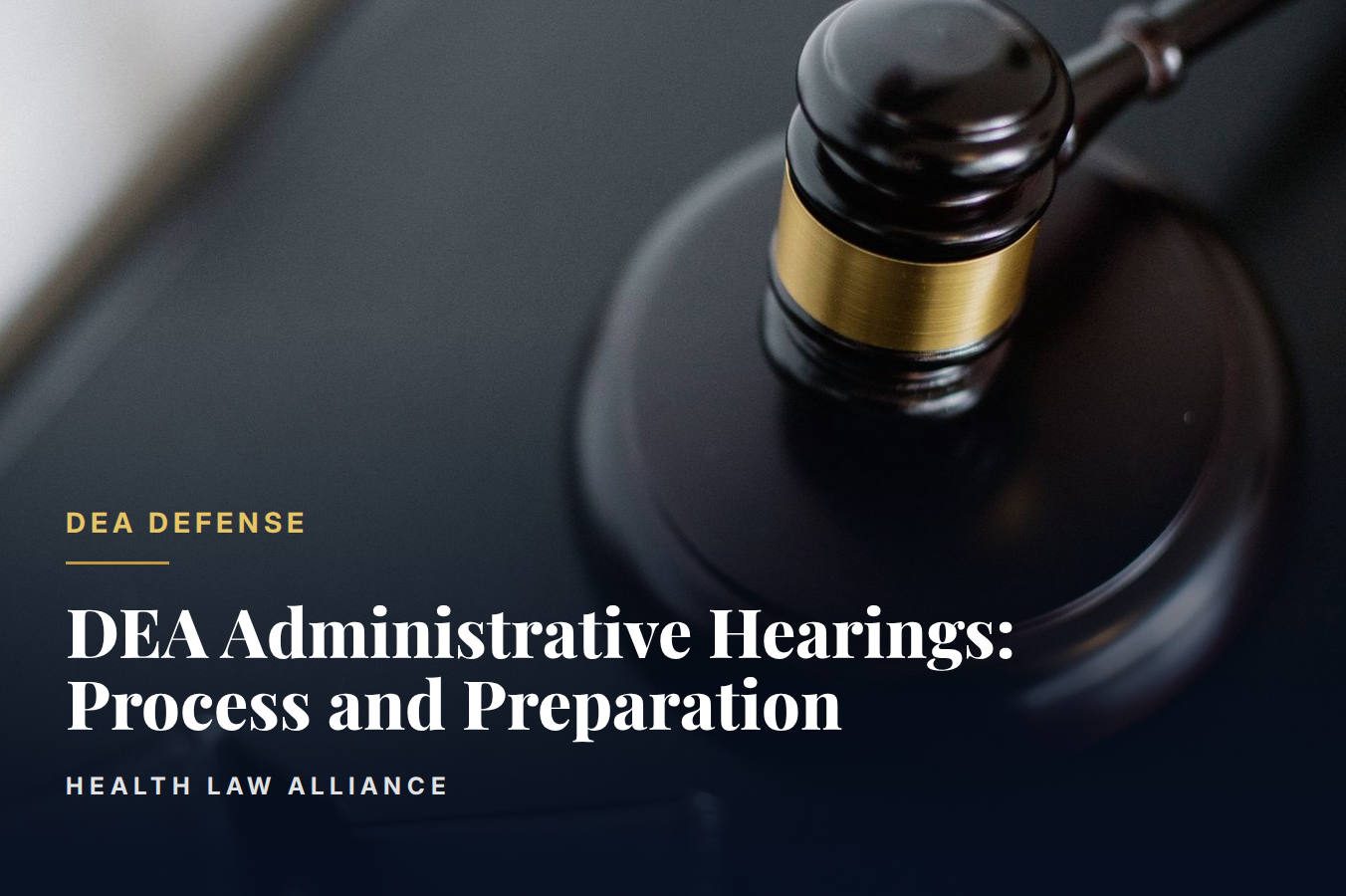 DEA Administrative Hearings: Process and Preparation