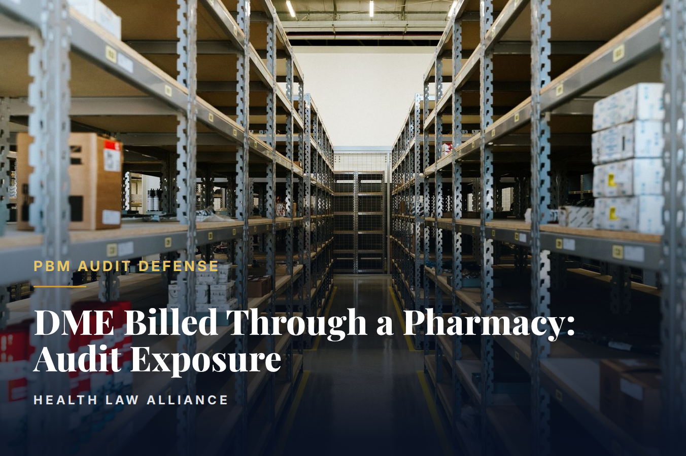 DME Billed Through a Pharmacy: Audit Exposure