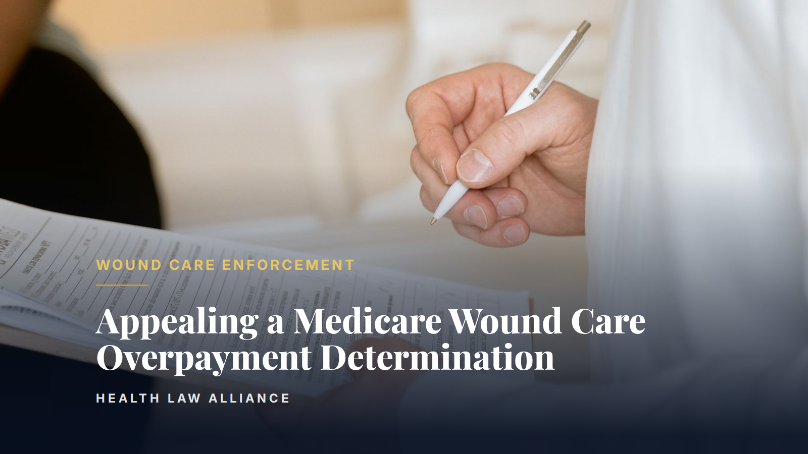 Appealing a Medicare Wound Care Overpayment Determination