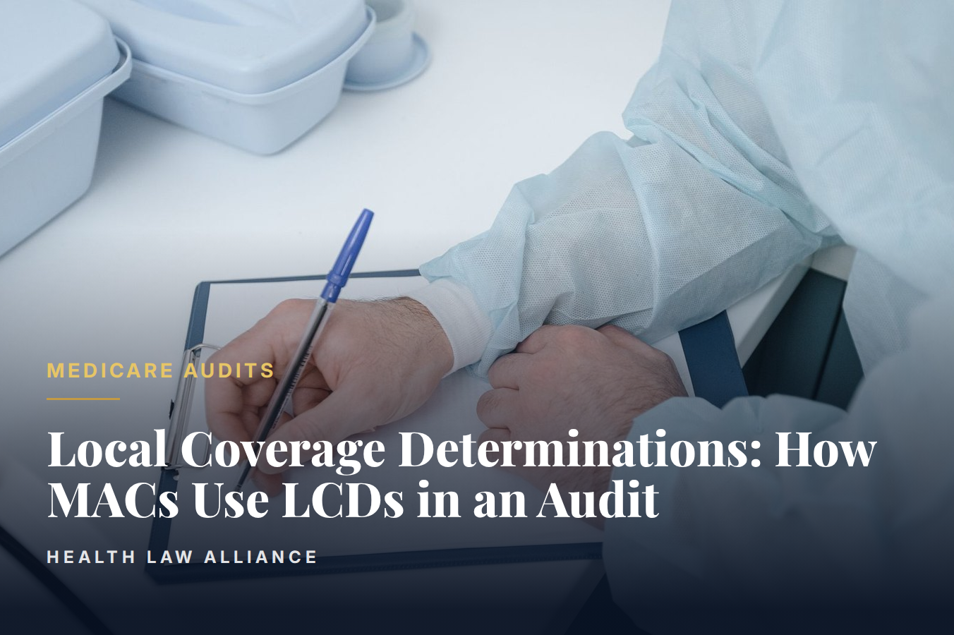 Local Coverage Determinations: How MACs Use LCDs in an Audit