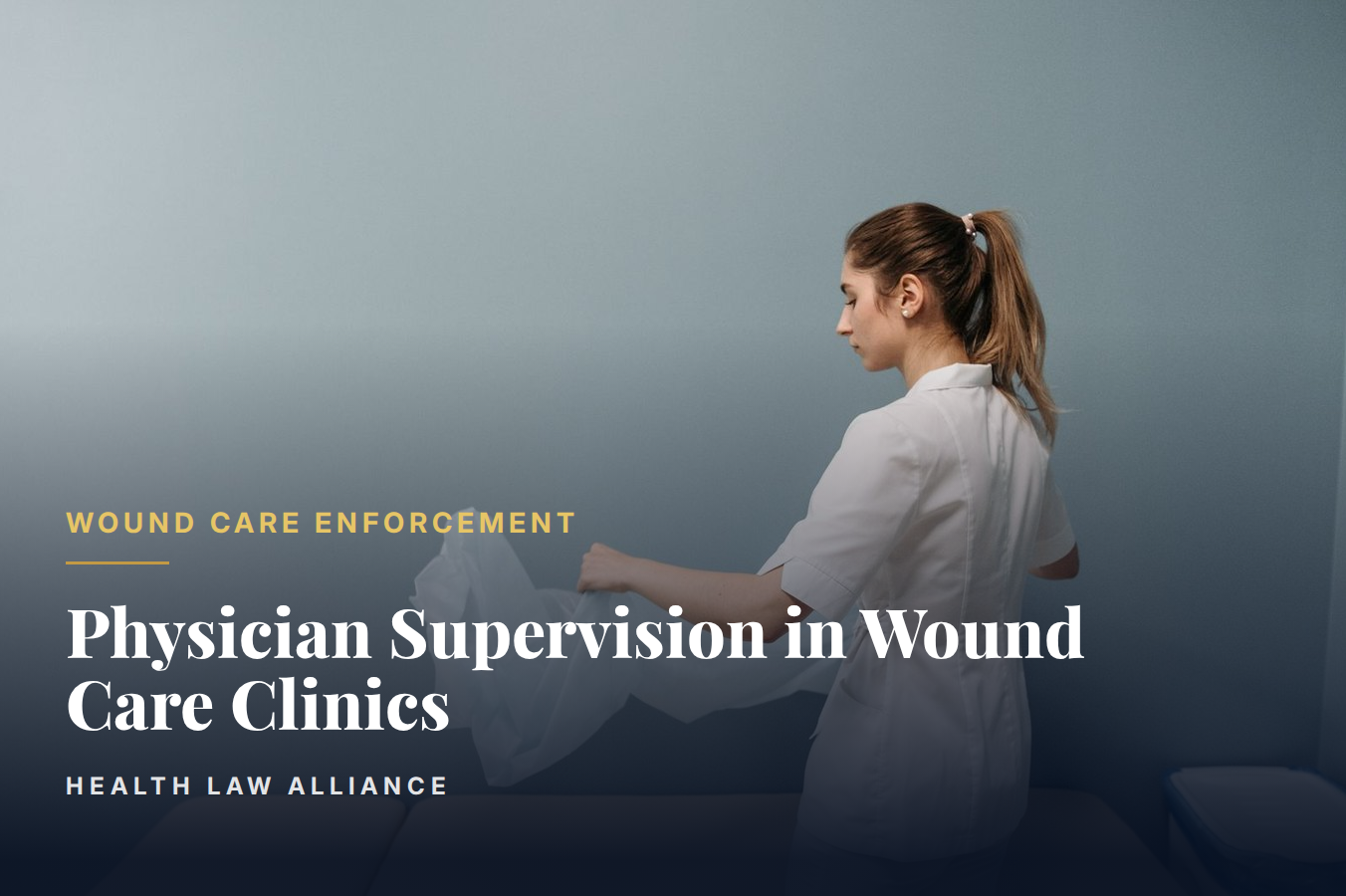 Physician Supervision in Wound Care Clinics
