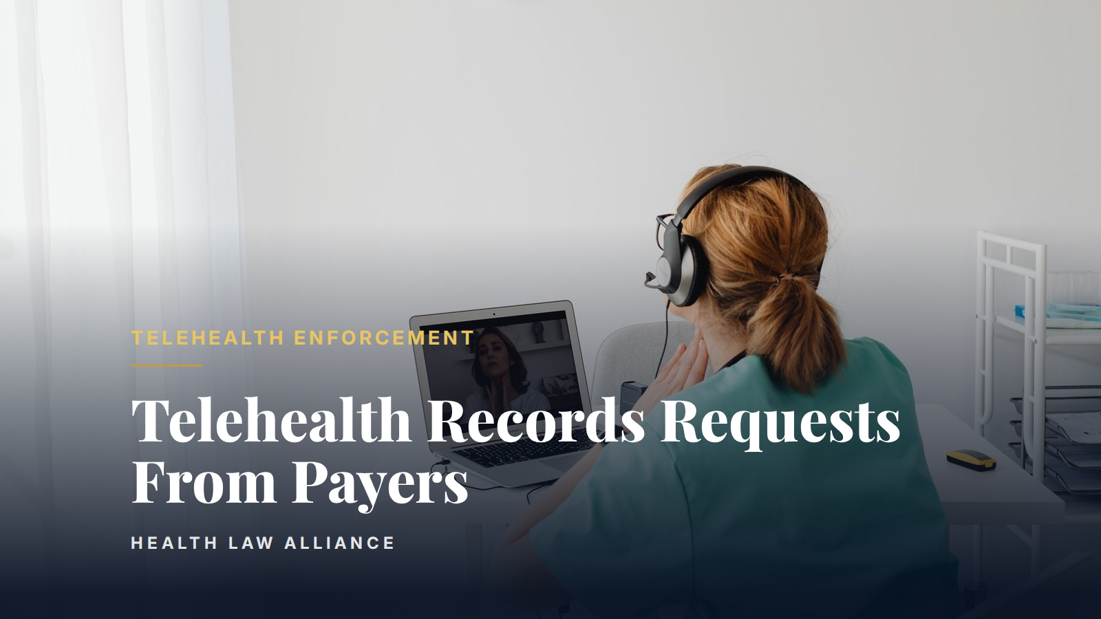 Telehealth Records Requests From Payers