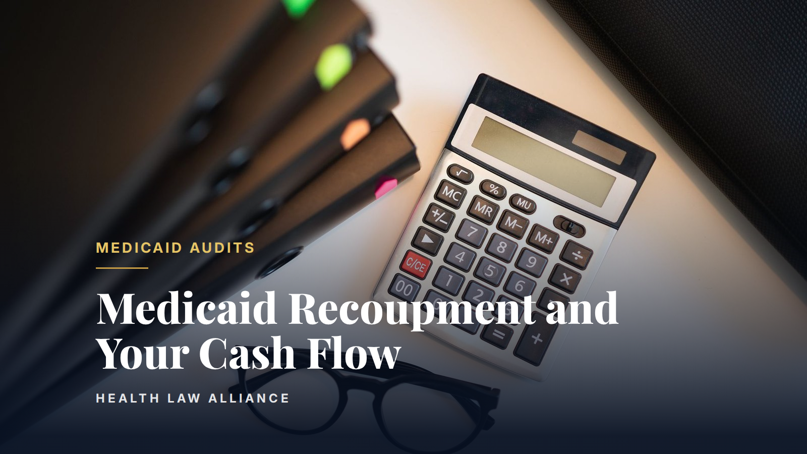 Medicaid Recoupment and Your Cash Flow