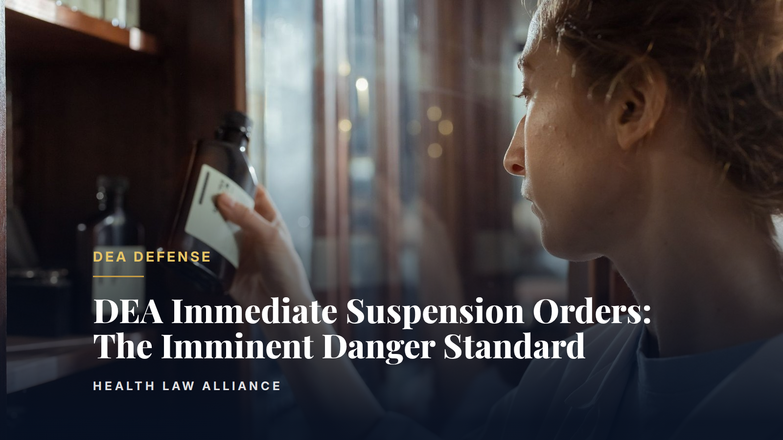 DEA Immediate Suspension Orders: The Imminent Danger Standard