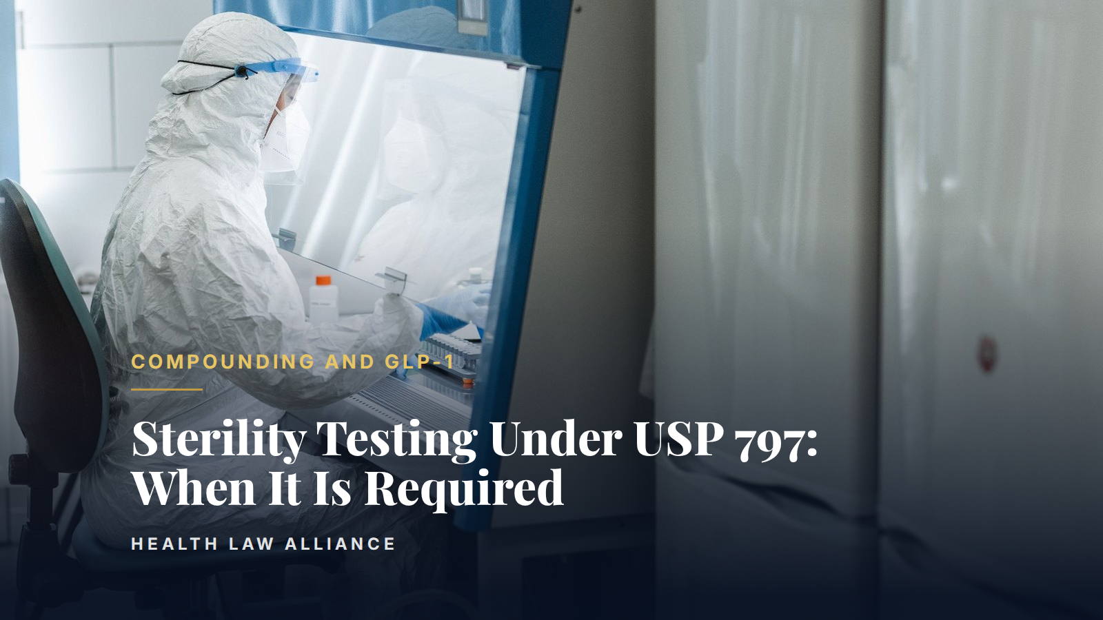 Sterility Testing Under USP 797: When It Is Required