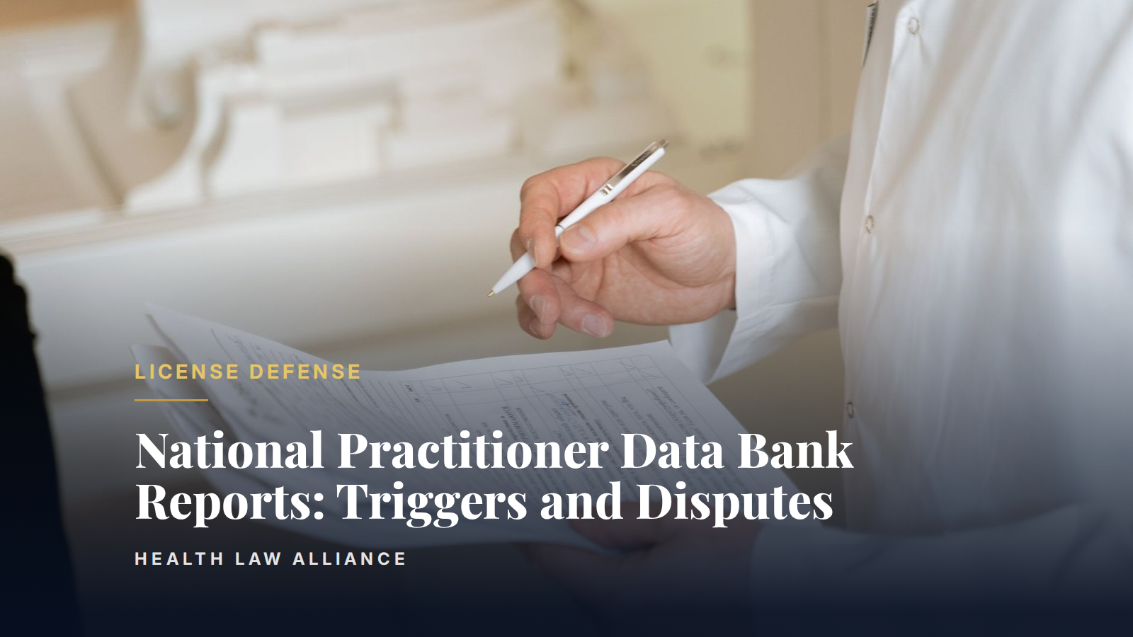 National Practitioner Data Bank Reports: Triggers and Disputes