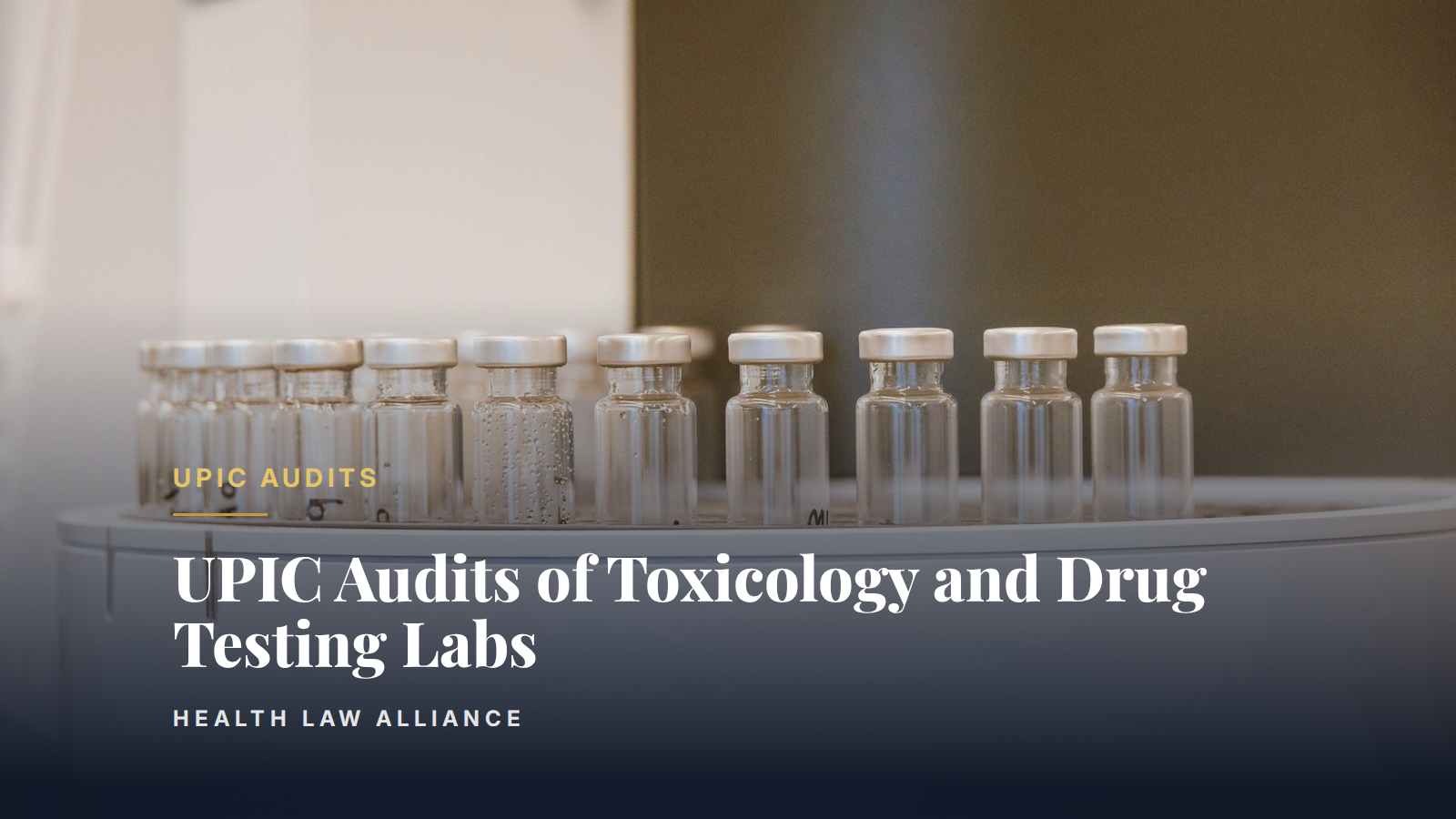 UPIC Audits of Toxicology and Drug Testing Labs