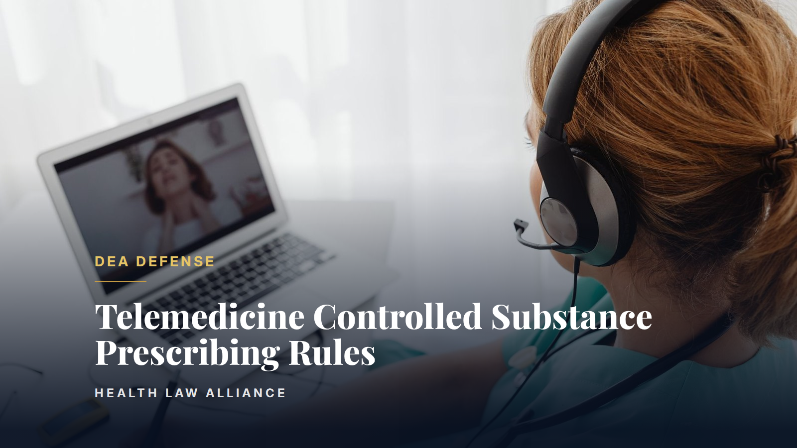 Telemedicine Controlled Substance Prescribing Rules