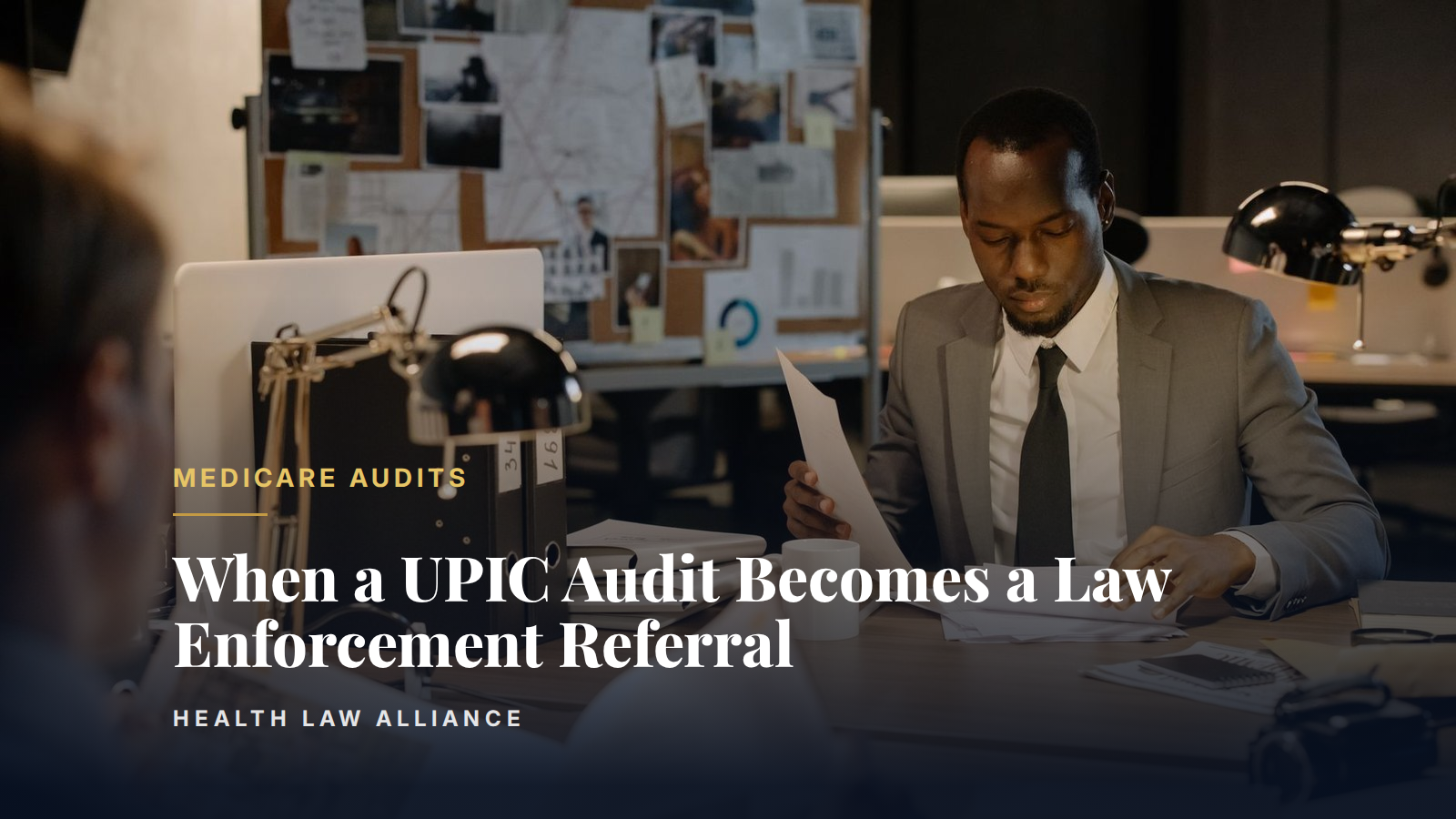 When a UPIC Audit Becomes a Law Enforcement Referral