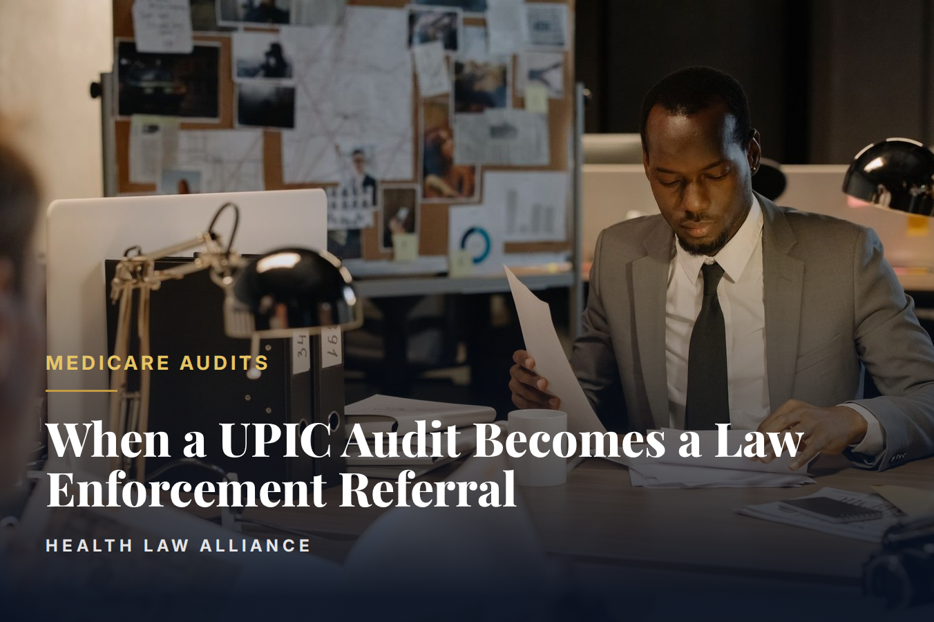 When a UPIC Audit Becomes a Law Enforcement Referral