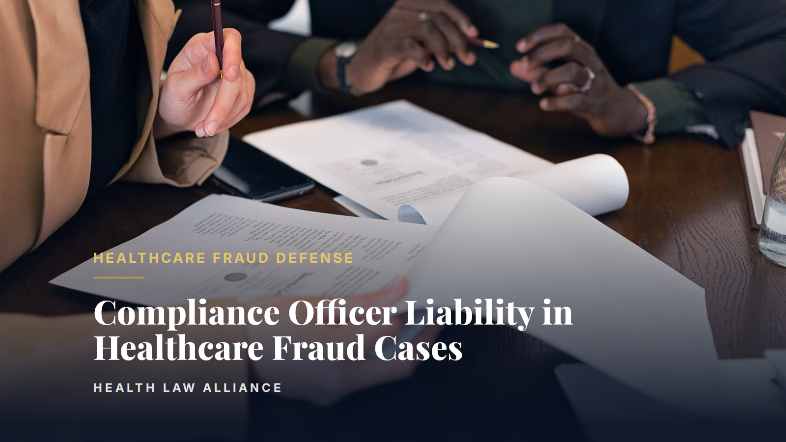 Compliance Officer Liability in Healthcare Fraud Cases