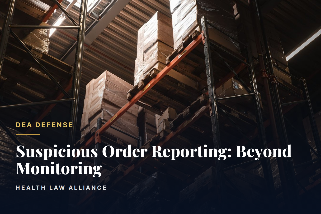 Suspicious Order Reporting: Beyond Monitoring