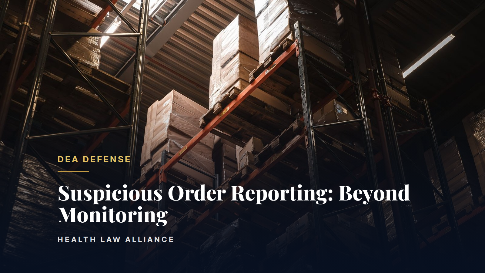 Suspicious Order Reporting: Beyond Monitoring