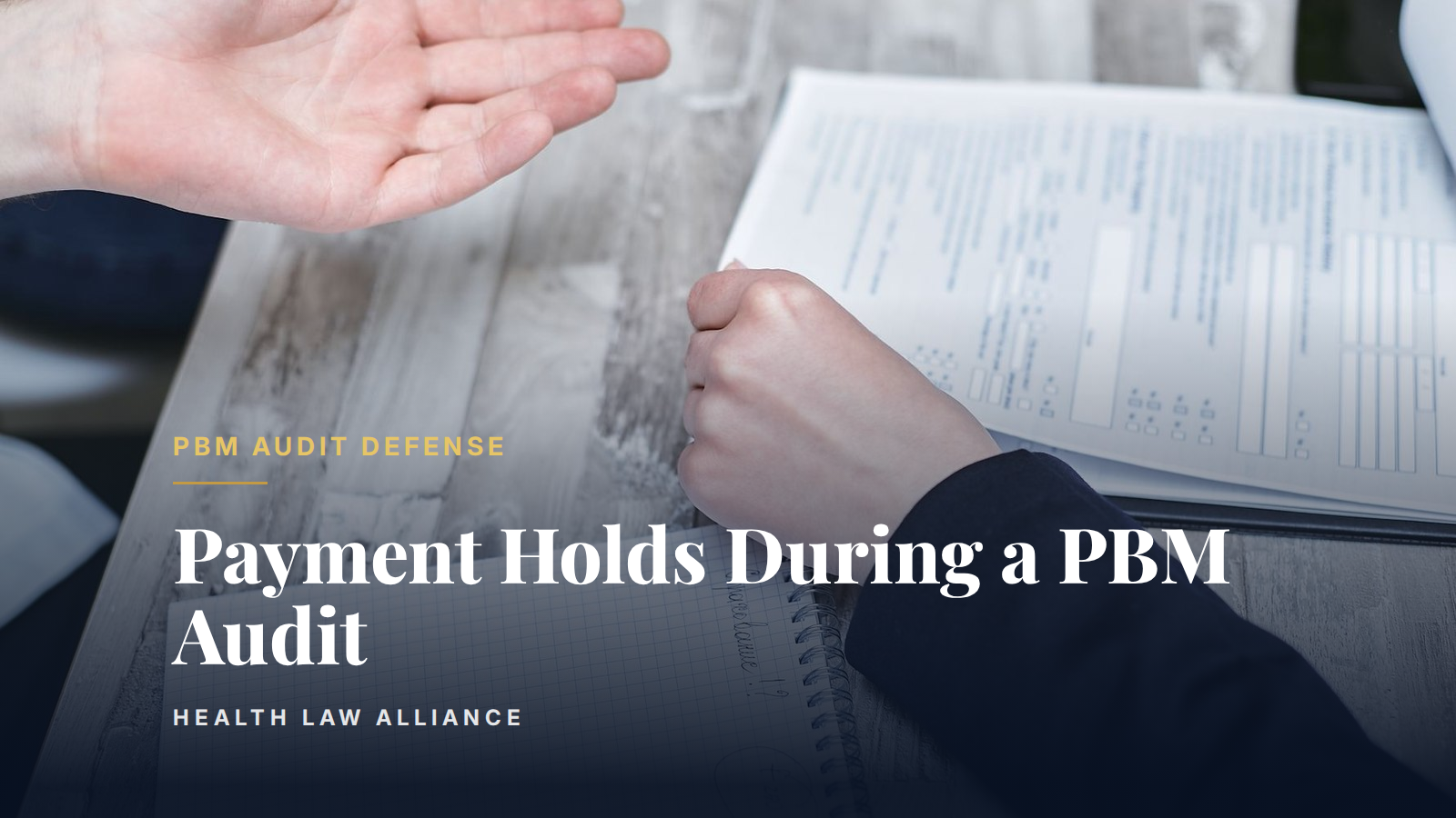 Payment Holds During a PBM Audit