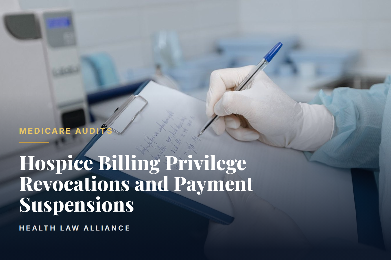 Hospice Billing Privilege Revocations and Payment Suspensions