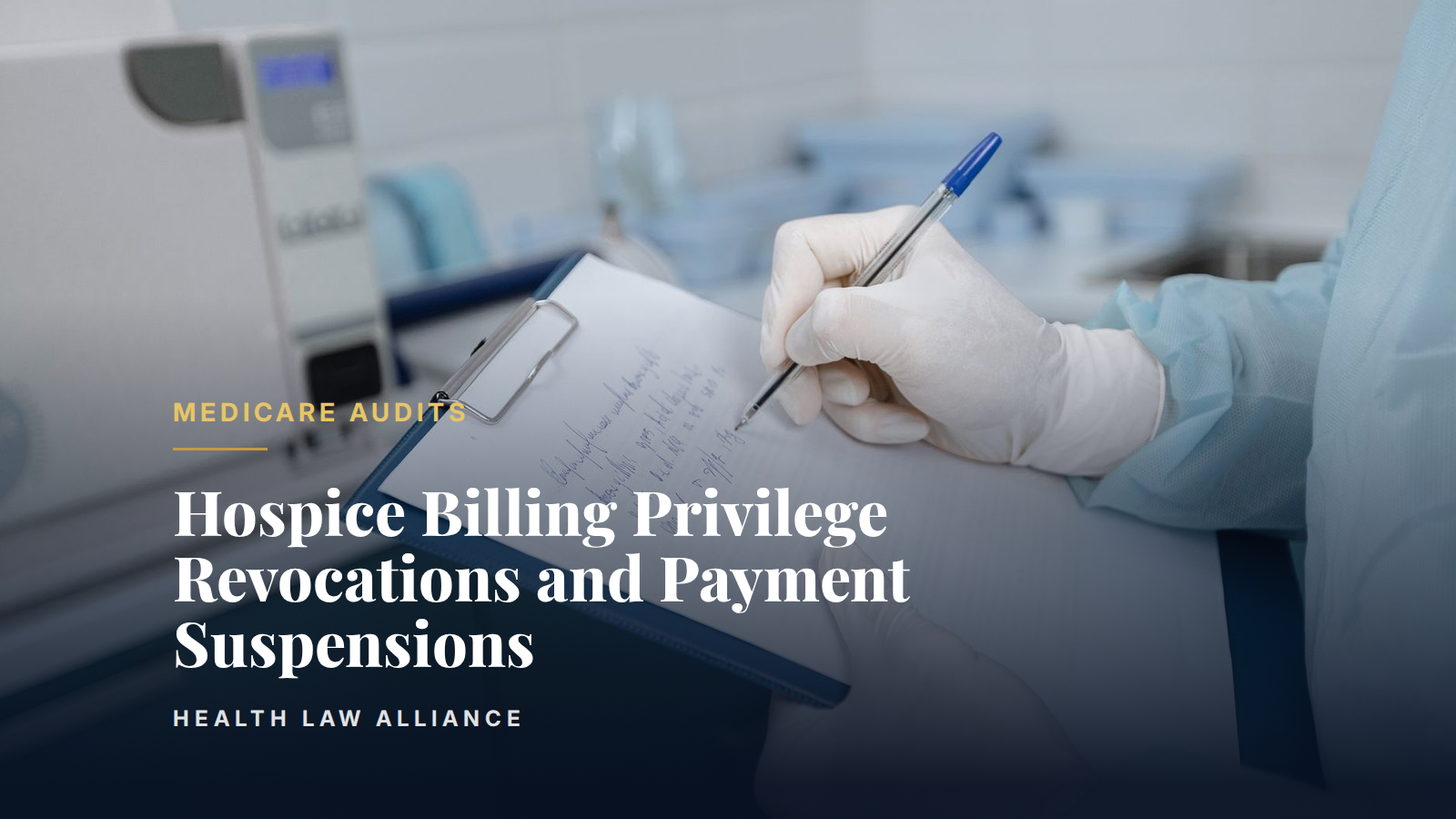 Hospice Billing Privilege Revocations and Payment Suspensions