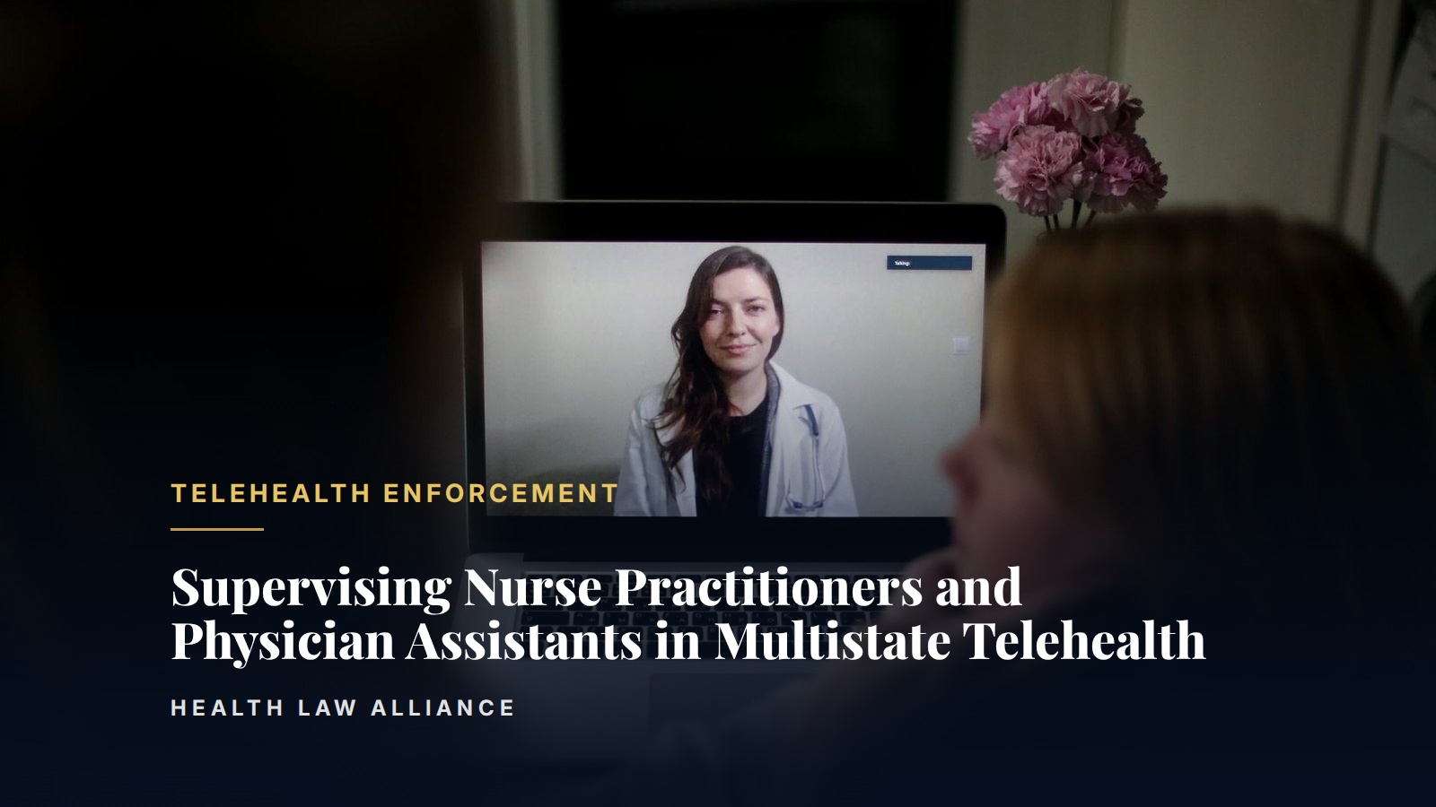 Supervising Nurse Practitioners and Physician Assistants in Multistate Telehealth