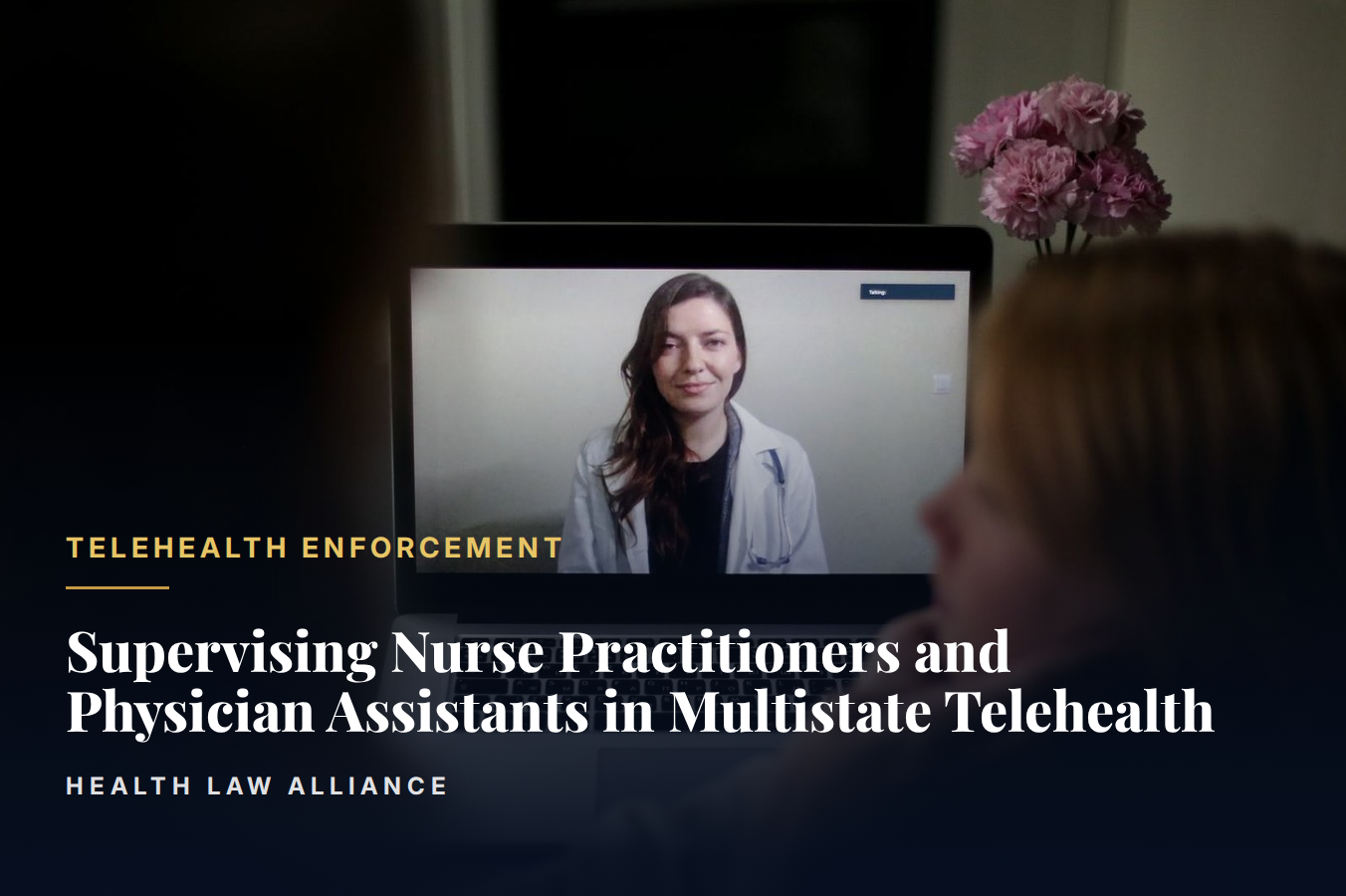 Supervising Nurse Practitioners and Physician Assistants in Multistate Telehealth