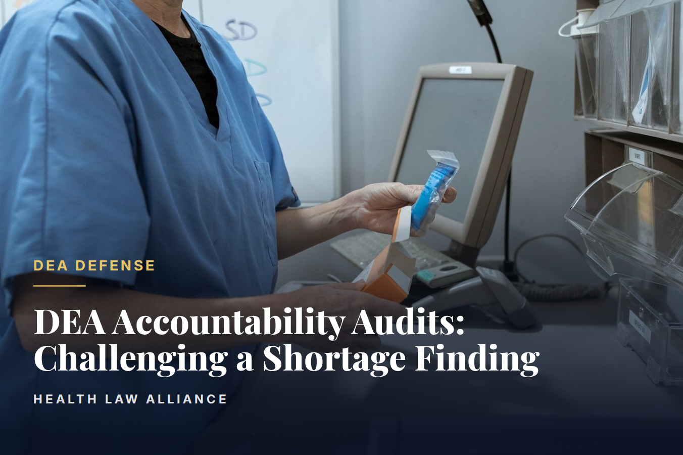 DEA Accountability Audits: Challenging a Shortage Finding