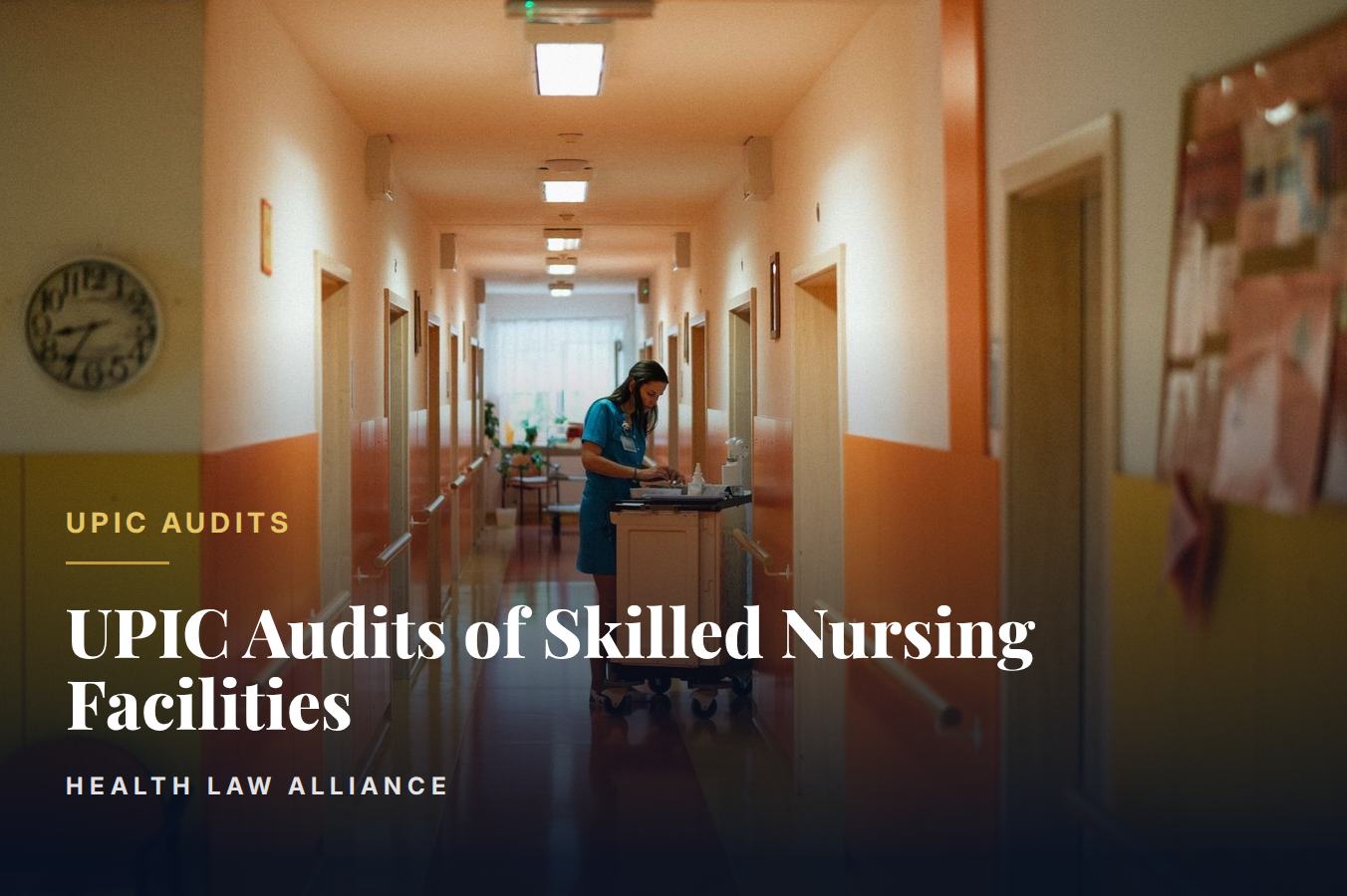 UPIC Audits of Skilled Nursing Facilities