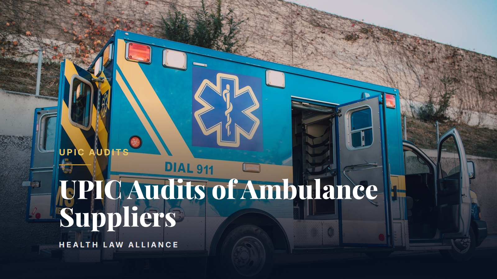 UPIC Audits of Ambulance Suppliers