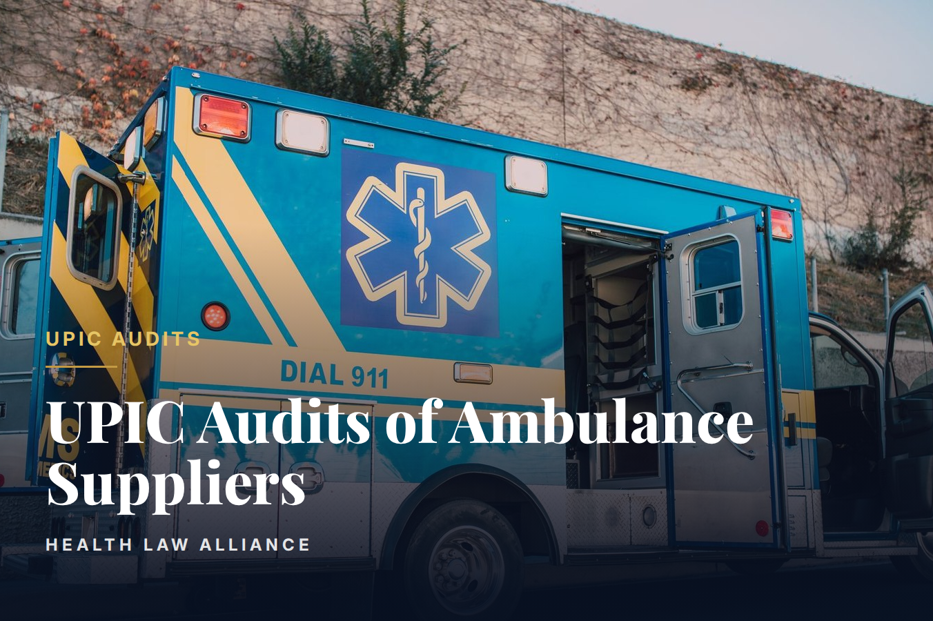 UPIC Audits of Ambulance Suppliers