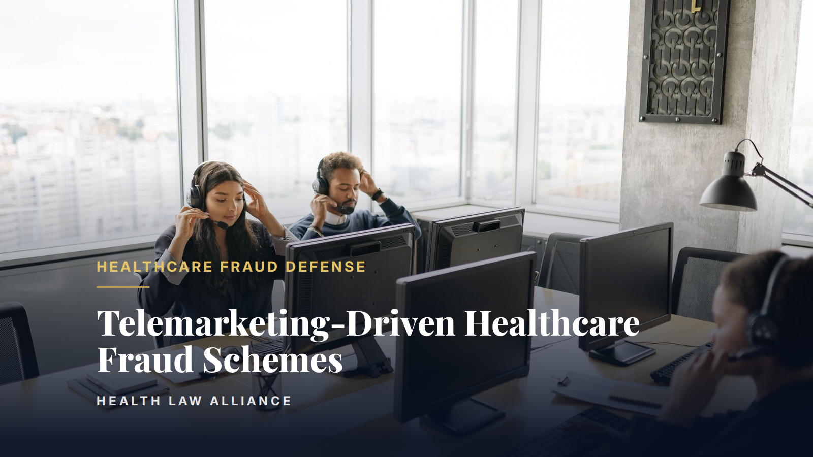 Telemarketing-Driven Healthcare Fraud Schemes
