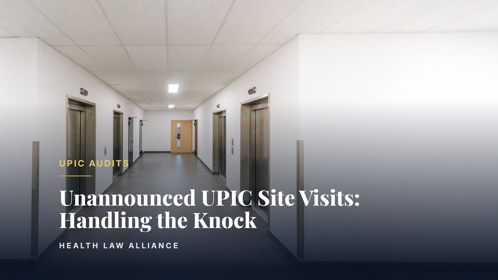 Unannounced UPIC Site Visits: Handling the Knock