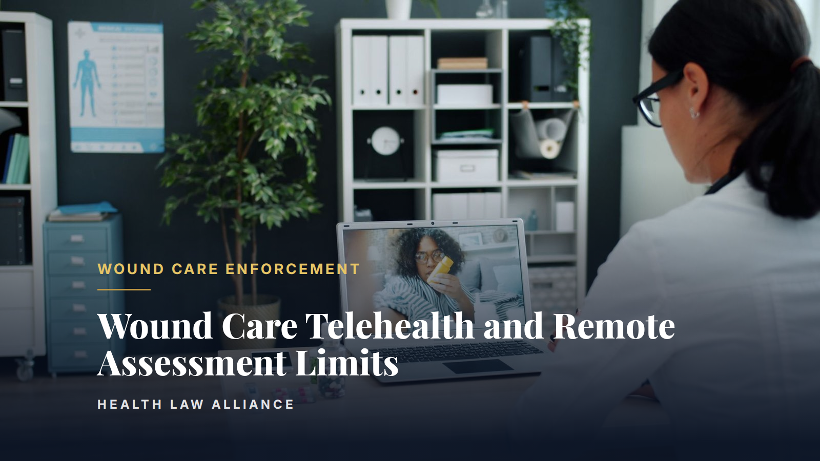 Wound Care Telehealth and Remote Assessment Limits