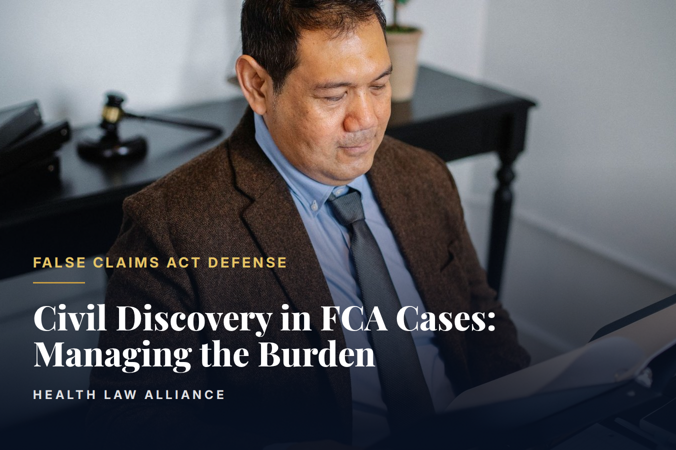Civil Discovery in FCA Cases: Managing the Burden