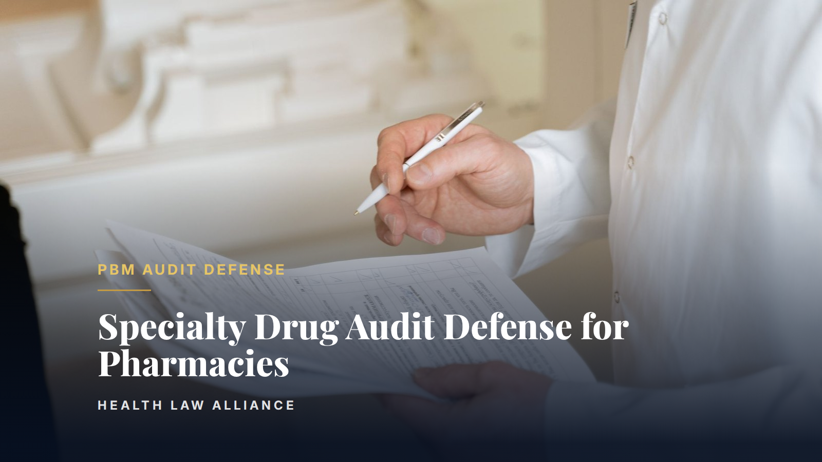 Specialty Drug Audit Defense for Pharmacies