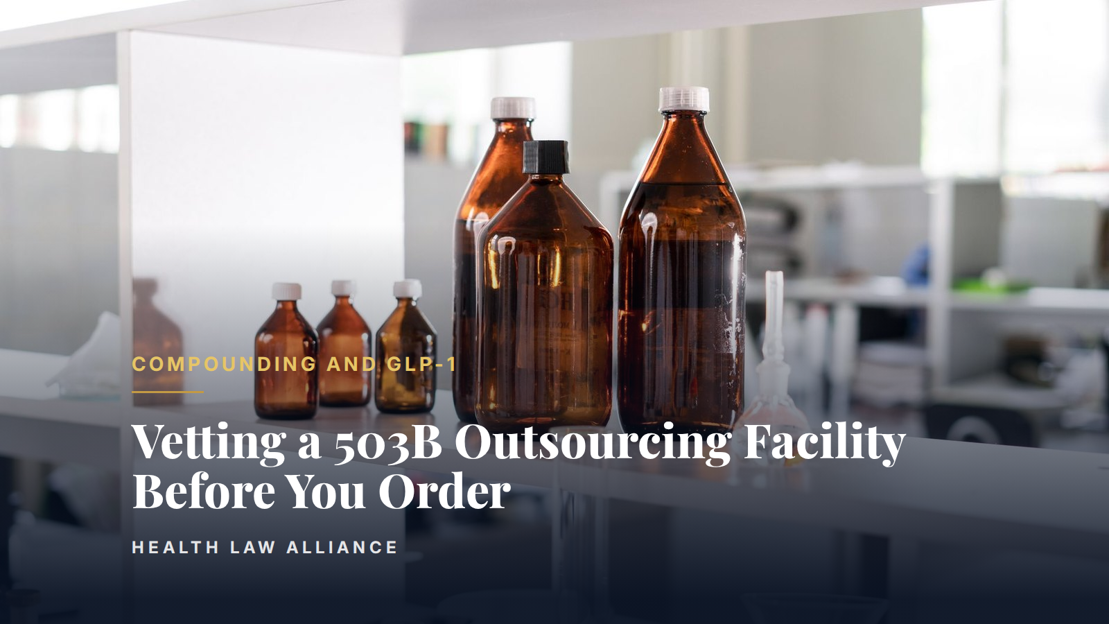 Vetting a 503B Outsourcing Facility Before You Order