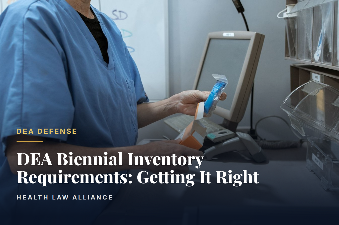 DEA Biennial Inventory Requirements: Getting It Right