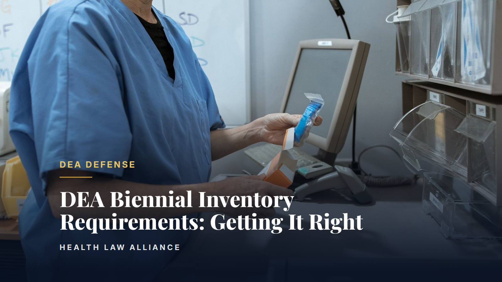 DEA Biennial Inventory Requirements: Getting It Right