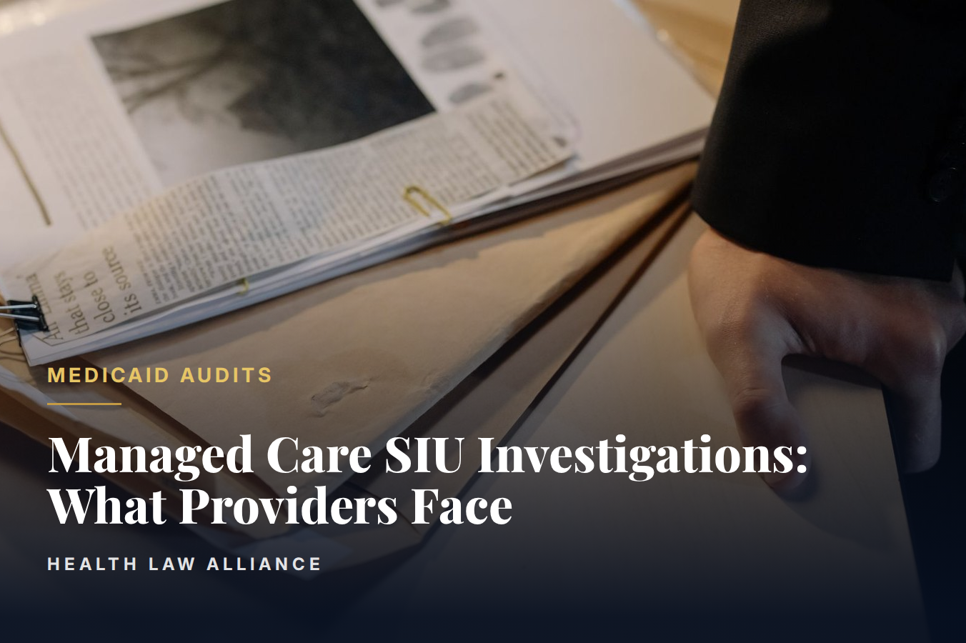 Managed Care SIU Investigations: What Providers Face