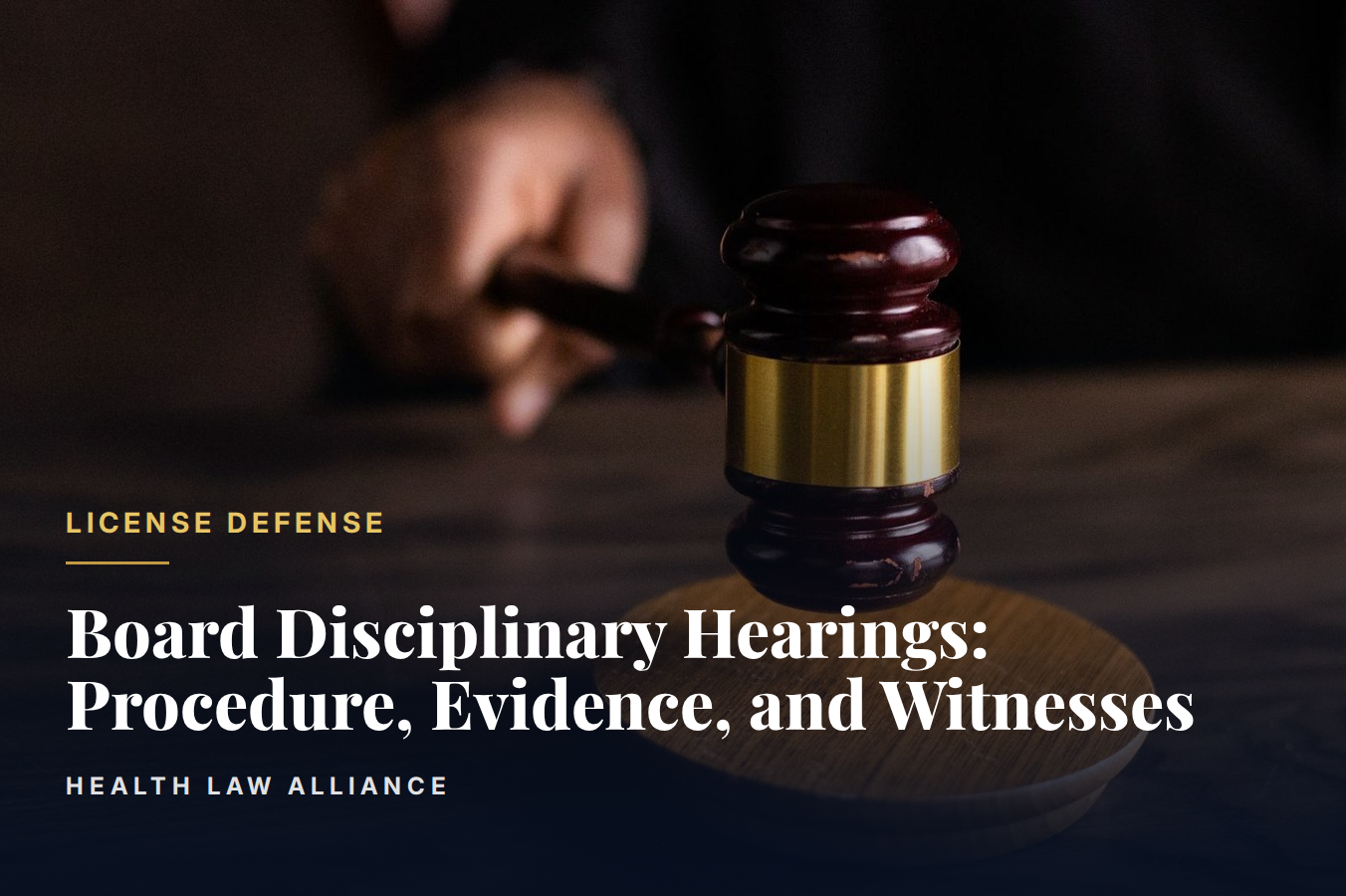 Board Disciplinary Hearings: Procedure, Evidence, and Witnesses