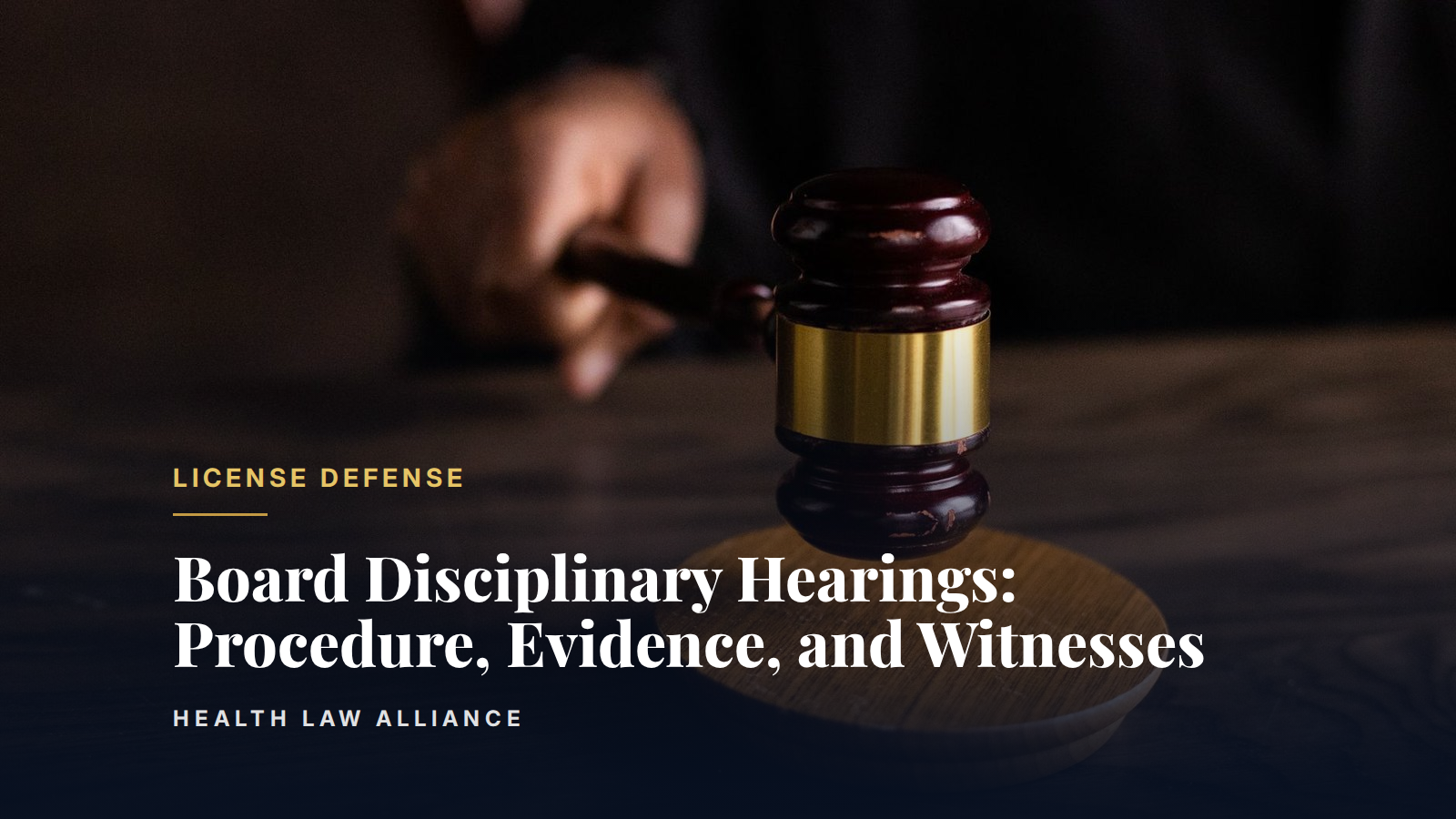 Board Disciplinary Hearings: Procedure, Evidence, and Witnesses