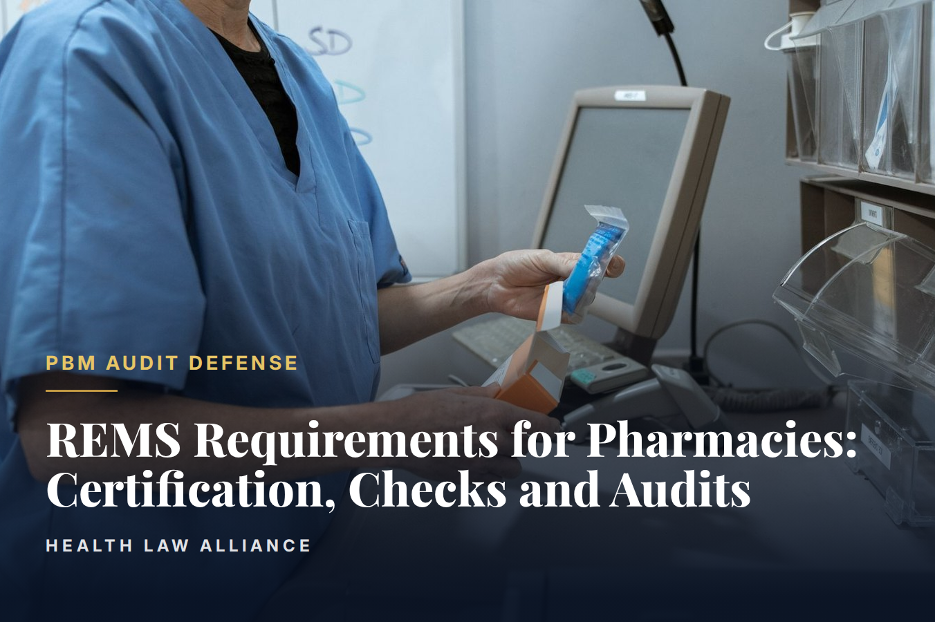 REMS Requirements for Pharmacies: Certification, Checks and Audits