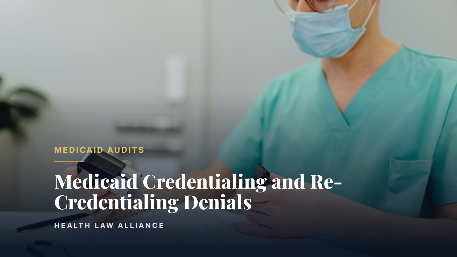 Medicaid Credentialing and Re-Credentialing Denials