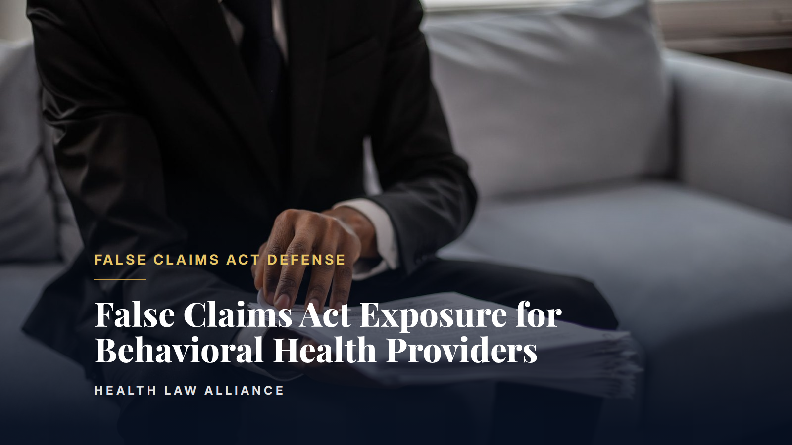 False Claims Act Exposure for Behavioral Health Providers