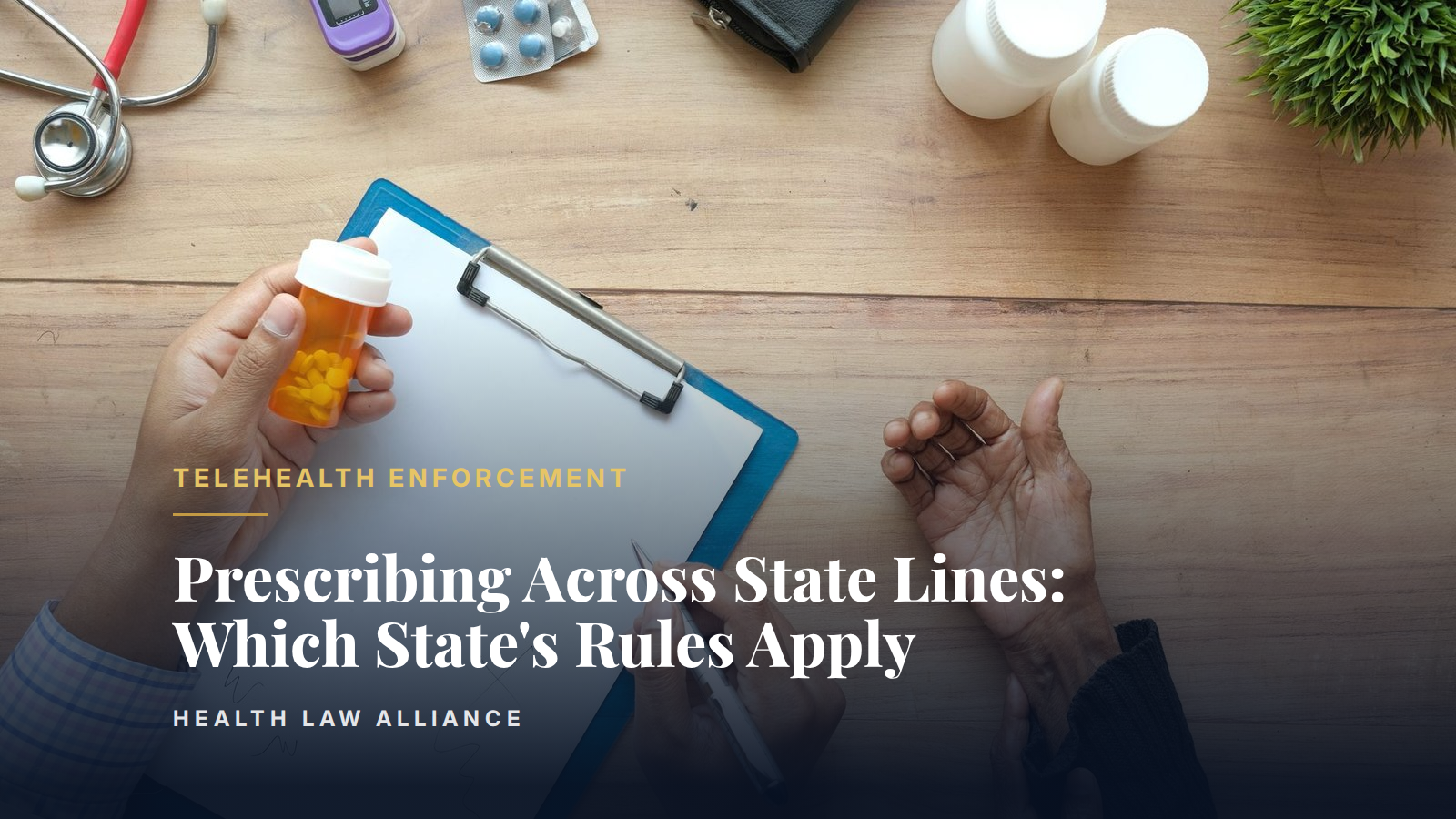 Prescribing Across State Lines: Which State's Rules Apply